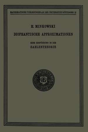 Diophantische Approximationen: Eine Einführung in die Zahlentheorie de Hermann Minkowski