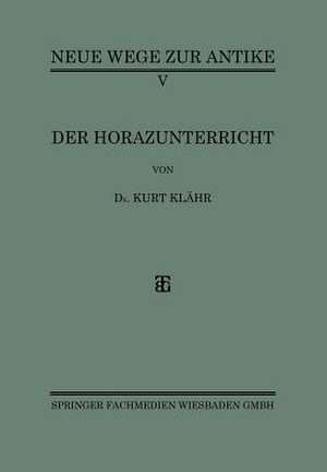 Der Horazunterricht de Kurt Klähr