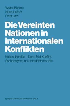 Die Vereinten Nationen in internationalen Konflikten: Lehrerband de Walter Böhme