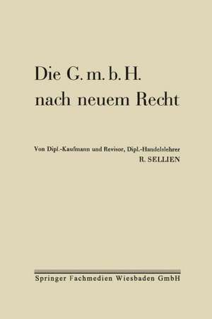 Die G.m.b.H. nach neuem Recht de Reinhold Sellien