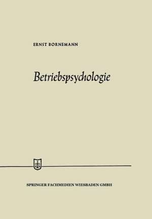 Betriebspsychologie de Ernst Bornemann