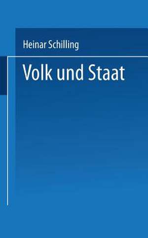 Volk und Staat: Geschichtliche Abhandlungen aus dem „Schwarzen Korps“ de Heinar Schilling