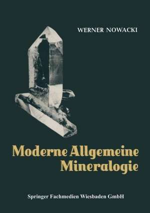 Moderne Allgemeine Mineralogie: Kristallographie de Werner Nowacki