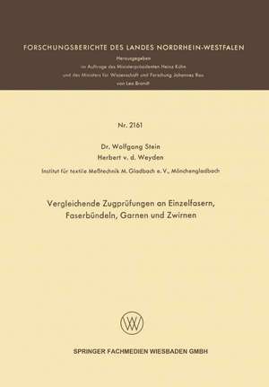 Vergleichende Zugprüfungen an Einzelfasern, Faserbündeln, Garnen und Zwirnen de Wolfgang Stein