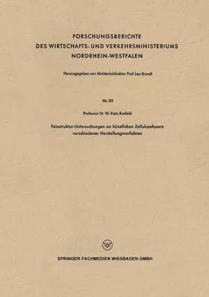 Feinstruktur-Untersuchungen an künstlichen Zellulosefasern verschiedener Herstellungsverfahren de Wilhelm KAST