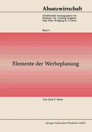 Elemente der Werbeplanung de Gerd F. Von Heuer