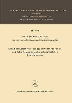 Einfluß der Kohlestruktur auf das Verhalten von Kohlen und Kohle-Komponenten bei unterschiedlichen Schwelprozessen de Carl Kröger