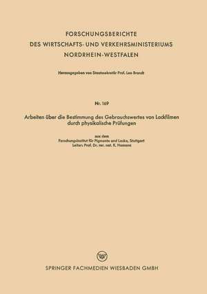 Arbeiten über die Bestimmung des Gebrauchswertes von Lackfilmen durch physikalische Prüfungen de K. Hamann