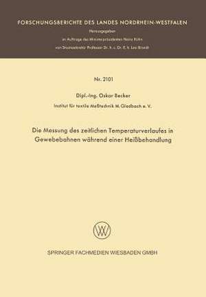 Die Messung des zeitlichen Temperaturverlaufes in Gewebebahnen während einer Heißbehandlung de Oskar Becker