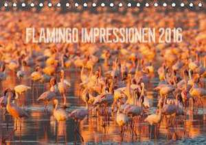 Flamingo Impressionen 2016 (Tischkalender 2016 DIN A5 quer) de Ingo Gerlach