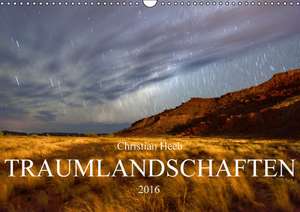 TRAUMLANDSCHAFTEN Christian Heeb (Wandkalender 2016 DIN A3 quer) de Christian Heeb