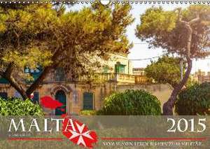 Malta - vom süßen Leben bis hin zum Militär... (Wandkalender 2016 DIN A3 quer) de Cordula Maria Grahl