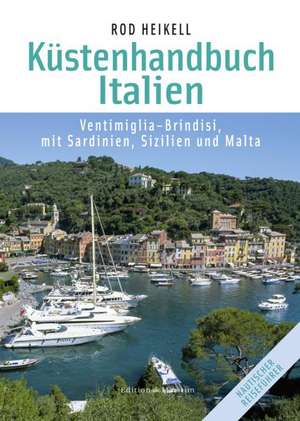 Küstenhandbuch Italien de Rod Heikell