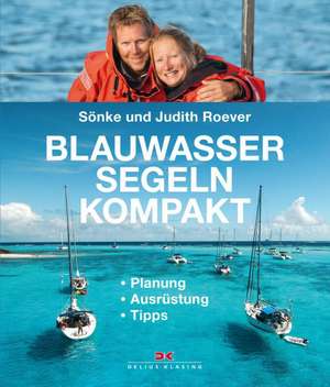 Blauwassersegeln kompakt de Sönke Roever