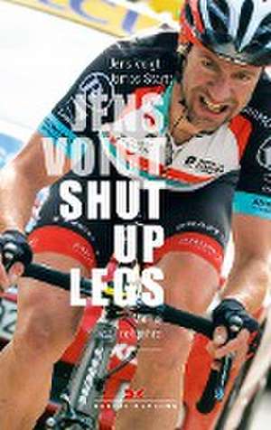 Jens Voigt: Shut Up Legs de Jens Voigt