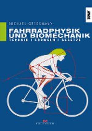 Fahrradphysik und Biomechanik de Michael Gressmann