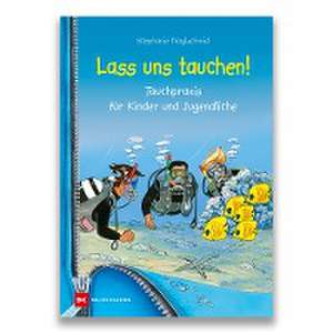 Lass uns tauchen! de Stephanie Naglschmid