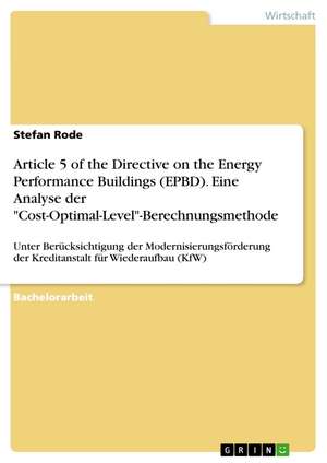 Article 5 of the Directive on the Energy Performance Buildings (EPBD). Eine Analyse der "Cost-Optimal-Level"-Berechnungsmethode de Stefan Rode
