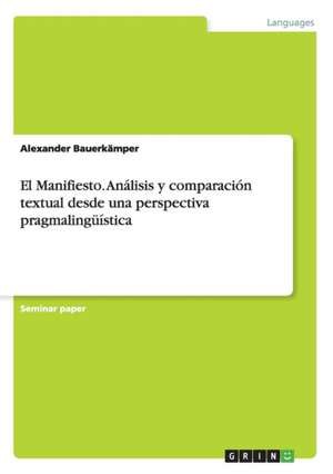 El Manifiesto. Análisis y comparación textual desde una perspectiva pragmalingüística de Alexander Bauerkämper