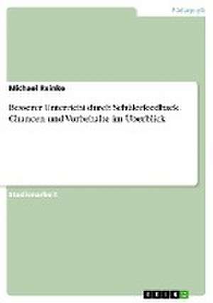 Besserer Unterricht durch Schülerfeedback. Chancen und Vorbehalte im Überblick de Michael Reinke