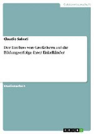 Der Einfluss von Großeltern auf die Bildungserfolge ihrer Enkelkinder de Claudio Salvati