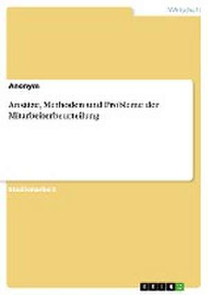 Ansätze, Methoden und Probleme der Mitarbeiterbeurteilung