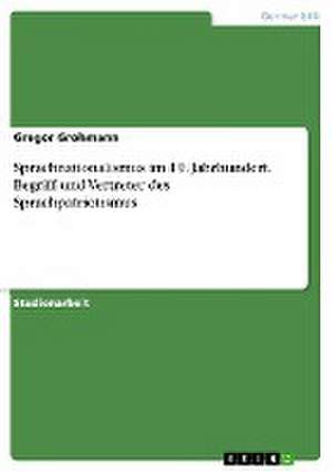 Sprachnationalismus im 19. Jahrhundert. Begriff und Vertreter des Sprachpatriotismus de Gregor Grohmann