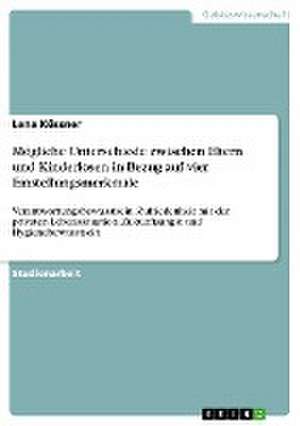 Mögliche Unterschiede zwischen Eltern und Kinderlosen in Bezug auf vier Einstellungsmerkmale de Lena Küssner