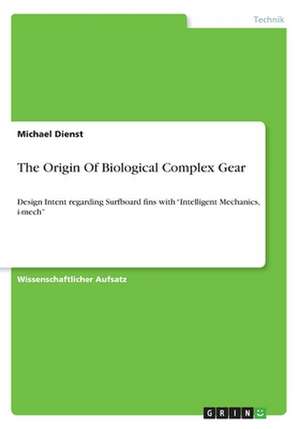 The Origin Of Biological Complex Gear de Michael Dienst