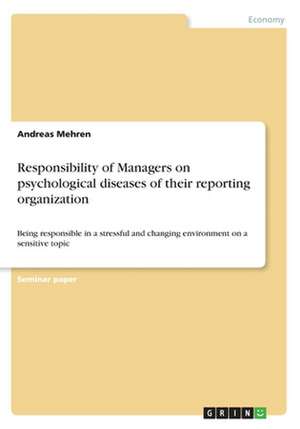 Responsibility of Managers on psychological diseases of their reporting organization de Andreas Mehren