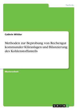 Methoden zur Beprobung von Rechengut kommunaler Kläranlagen und Bilanzierung des Kohlenstoffanteils de Cathrin Wittler