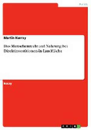 Das Menschenrecht auf Nahrung bei Direktinvestitionen in Landfläche de Martin Kurray