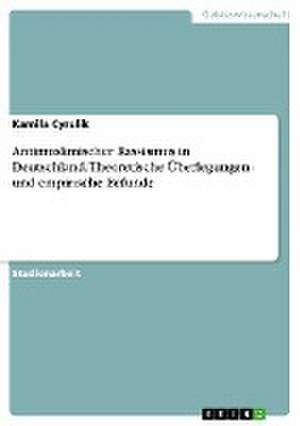 Antimuslimischer Rassismus in Deutschland. Theoretische Überlegungen und empirische Befunde de Kamila Cyrulik