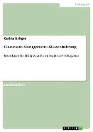 Classroom Management. Klassenführung de Carina Kröger