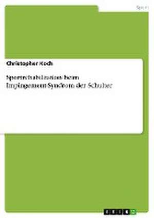 Sportrehabilitation beim Impingement-Syndrom der Schulter de Christopher Koch