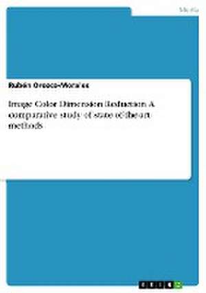 Image Color Dimension Reduction. a Comparative Study of State-Of-The-Art Methods de Orozco-Morales, Ruben