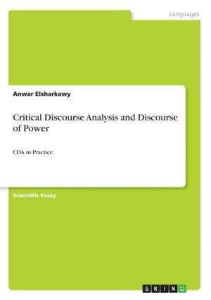 Critical Discourse Analysis and Discourse of Power de Anwar Elsharkawy