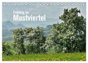 Frühling im Mostviertel (Tischkalender 2024 DIN A5 quer), CALVENDO Monatskalender de Joachim Barig