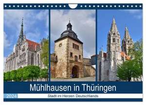 Mühlhausen in Thüringen - Stadt im Herzen Deutschlands (Wandkalender 2024 DIN A4 quer), CALVENDO Monatskalender de Markus Rein