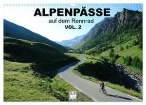 Alpenpässe auf dem Rennrad Vol. 2 (Wandkalender 2024 DIN A3 quer), CALVENDO Monatskalender de Matthias Rotter