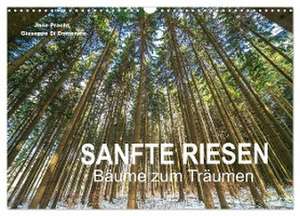 Pracht und Giuseppe Di Domenico, J: Sanfte Riesen - Bäume zu