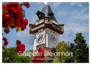 Geliebte Steiermark im Herzen Österreichs (Wandkalender 2024 DIN A3 quer), CALVENDO Monatskalender de Elisabeth Stanzer