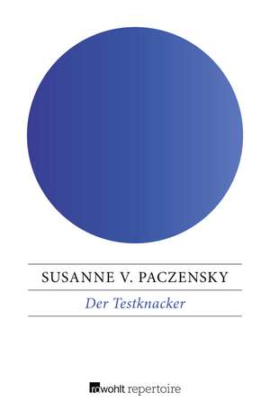 Der Testknacker de Susanne von Paczensky
