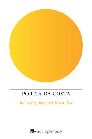 Ich sehe, was du brauchst de Portia Da Costa