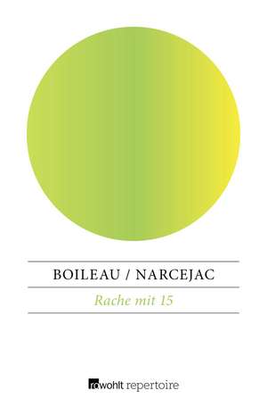 Rache mit 15 de Thomas Narcejac