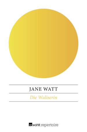 Die Waliserin de Jane Watt