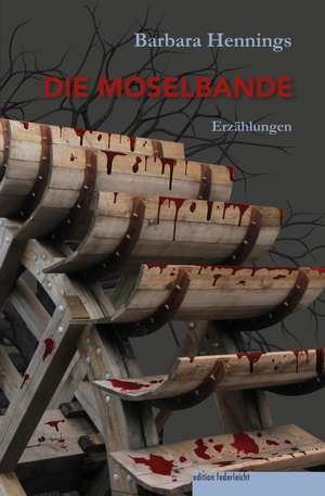 Die Moselbande de Barbara Hennings