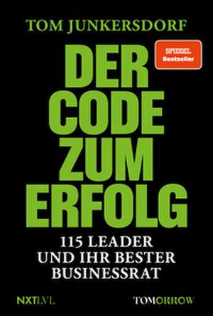 Der Code zum Erfolg de Tom Junkersdorf