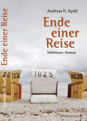 Ende einer Reise de Andreas H. Apelt