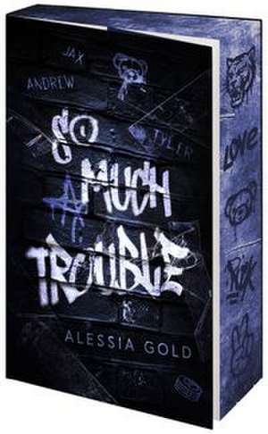 So much Trouble de Alessia Gold